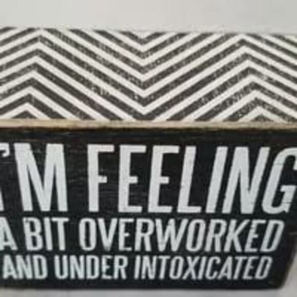 Primatives by Kathy sign I'm feeling a bit overworked and under intoxicated - Picture 1 of 10
